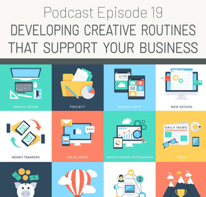 Episode 19: Developing Creative Routines