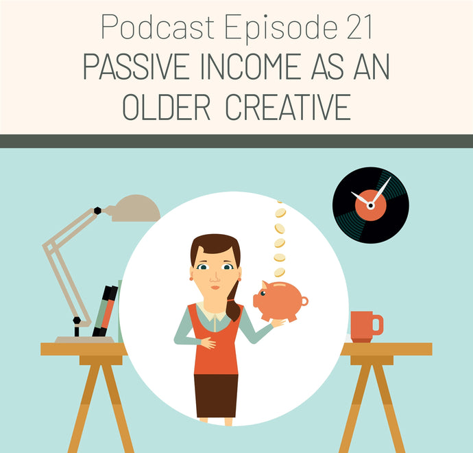 Episode 21: Create Passive Income Streams