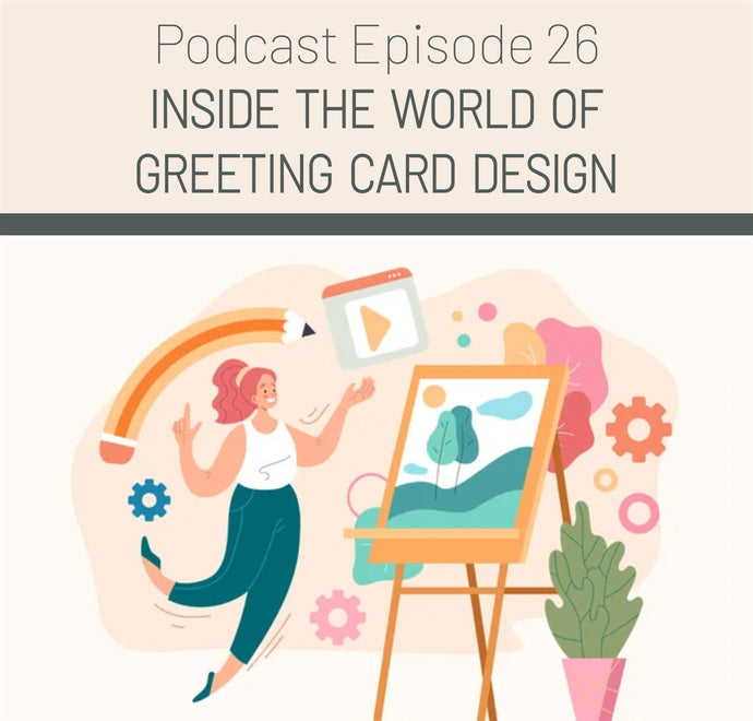 Episode 26: The World of Greeting Card Design