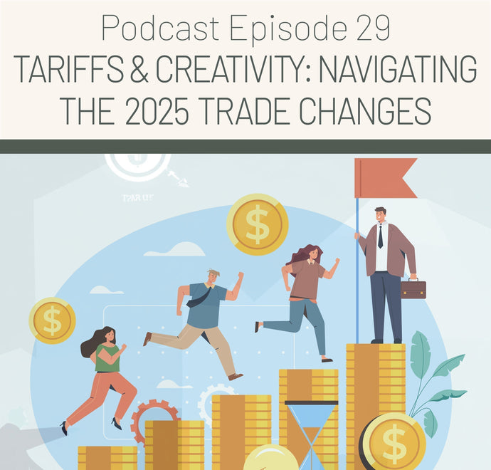 Episode 29: Navigating the 2025 Trade Changes