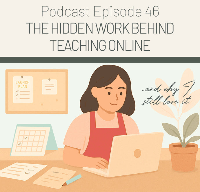Ep.46: What It Really Takes to Teach Online