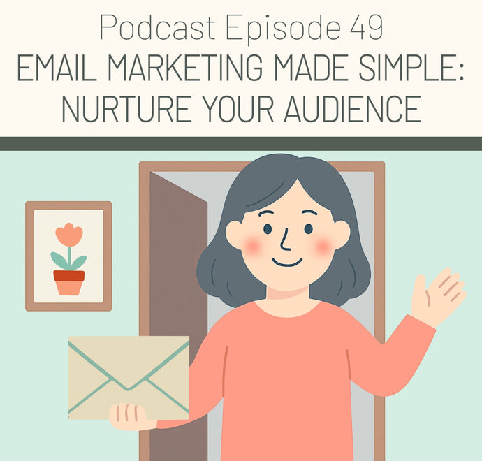 Ep.49: Email Marketing Made Simple