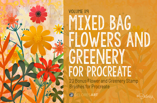 Volume 119 - Mixed Bag Flowers and Greenery for Procreate - deloresartcanada