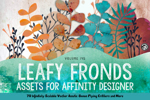 Volume 145 - Leafy Fronds Asset Pack for Affinity Designer - Over 200 Assets