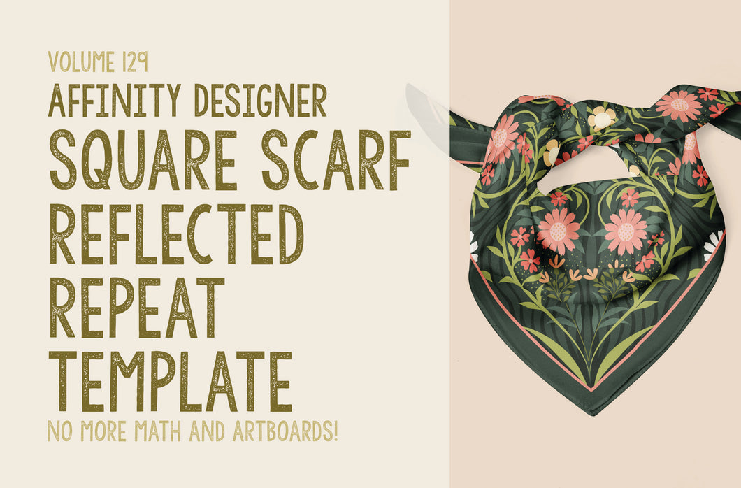 Volume 129 - Template # 007 - Square Scarf Template for Affinity Designer