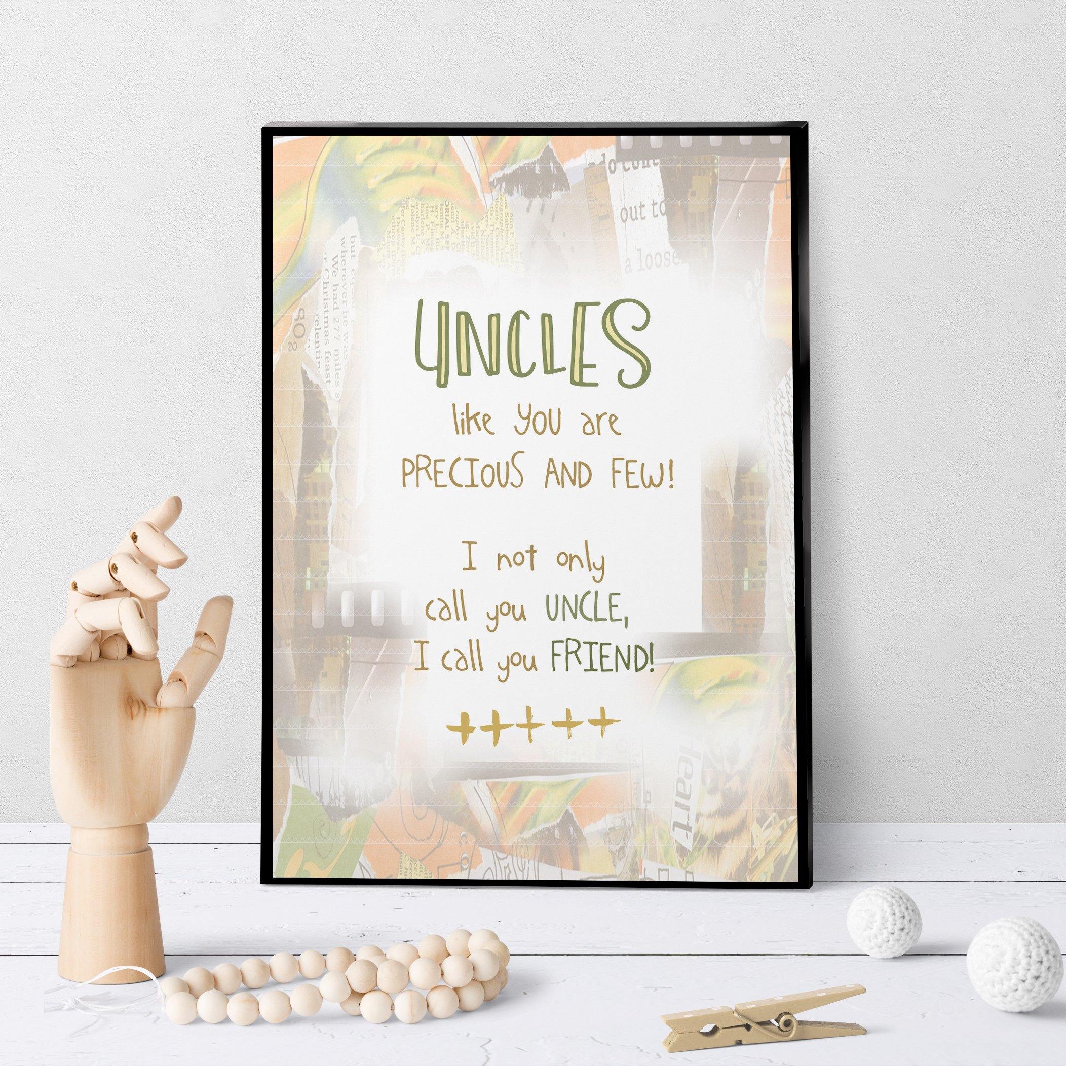 0153 Uncles Like You Are Precious Art