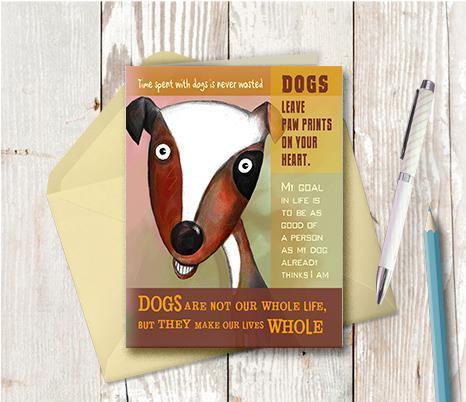 0016 Dogs Make Our Lives Whole Note Card - deloresartcanada
