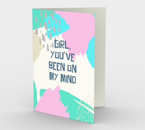 1411 Girl, You've Been On My Mind Card by Deloresart - deloresartcanada