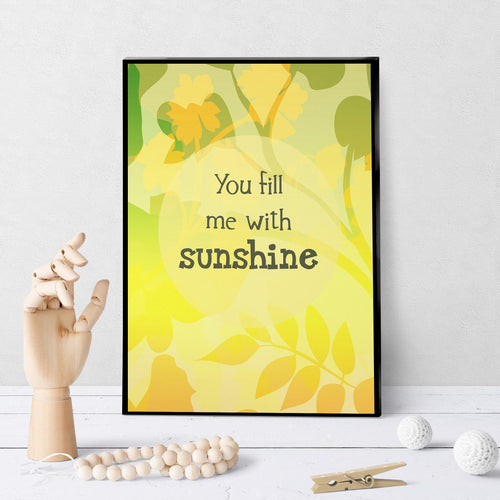 0449 You Fill Me With Sunshine Art - deloresartcanada
