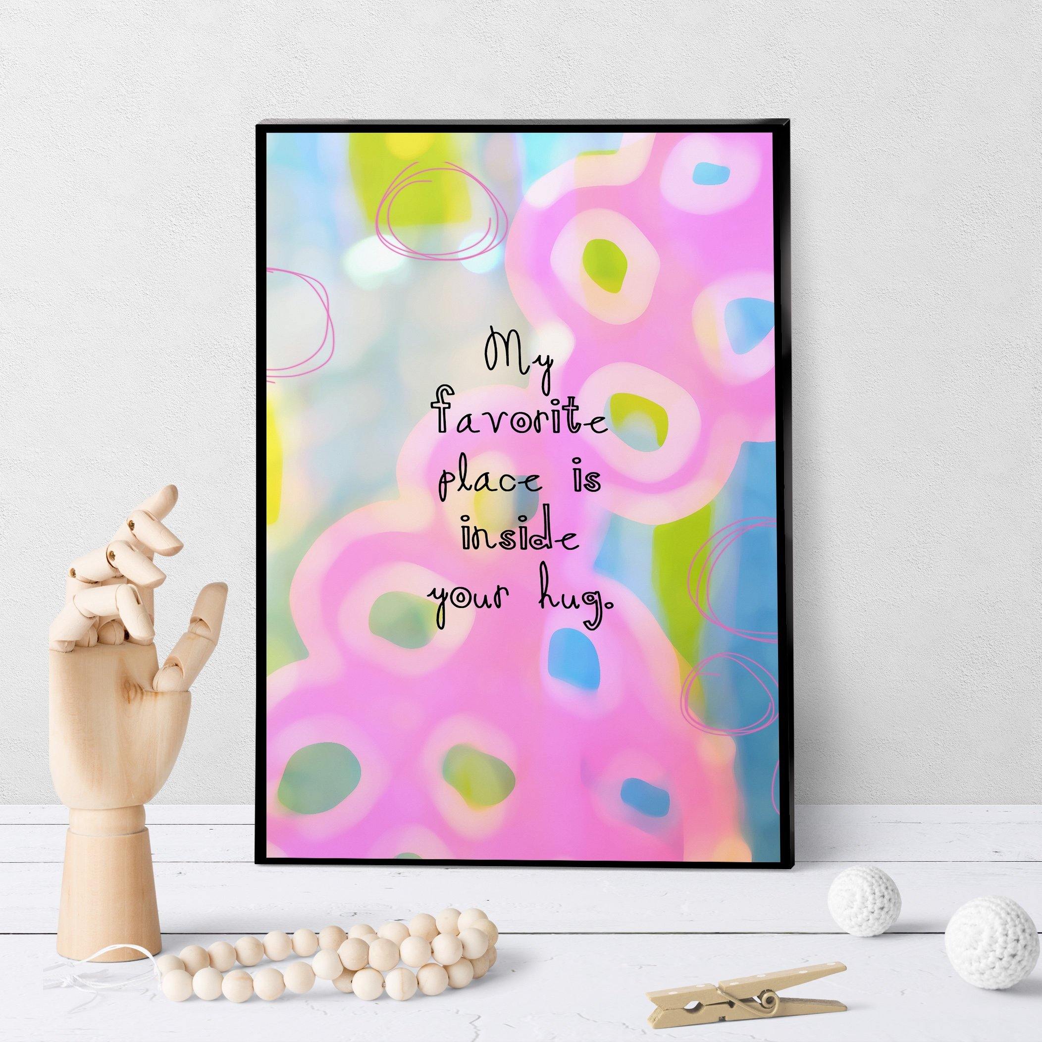 0707 Favorite Place Inside Your Hug Art