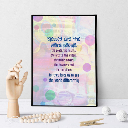 0713 Blessed Are The Weird Art - deloresartcanada