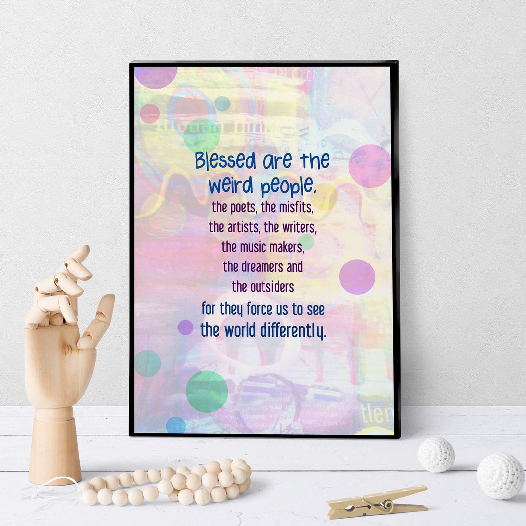 0713 Blessed Are The Weird Art - deloresartcanada