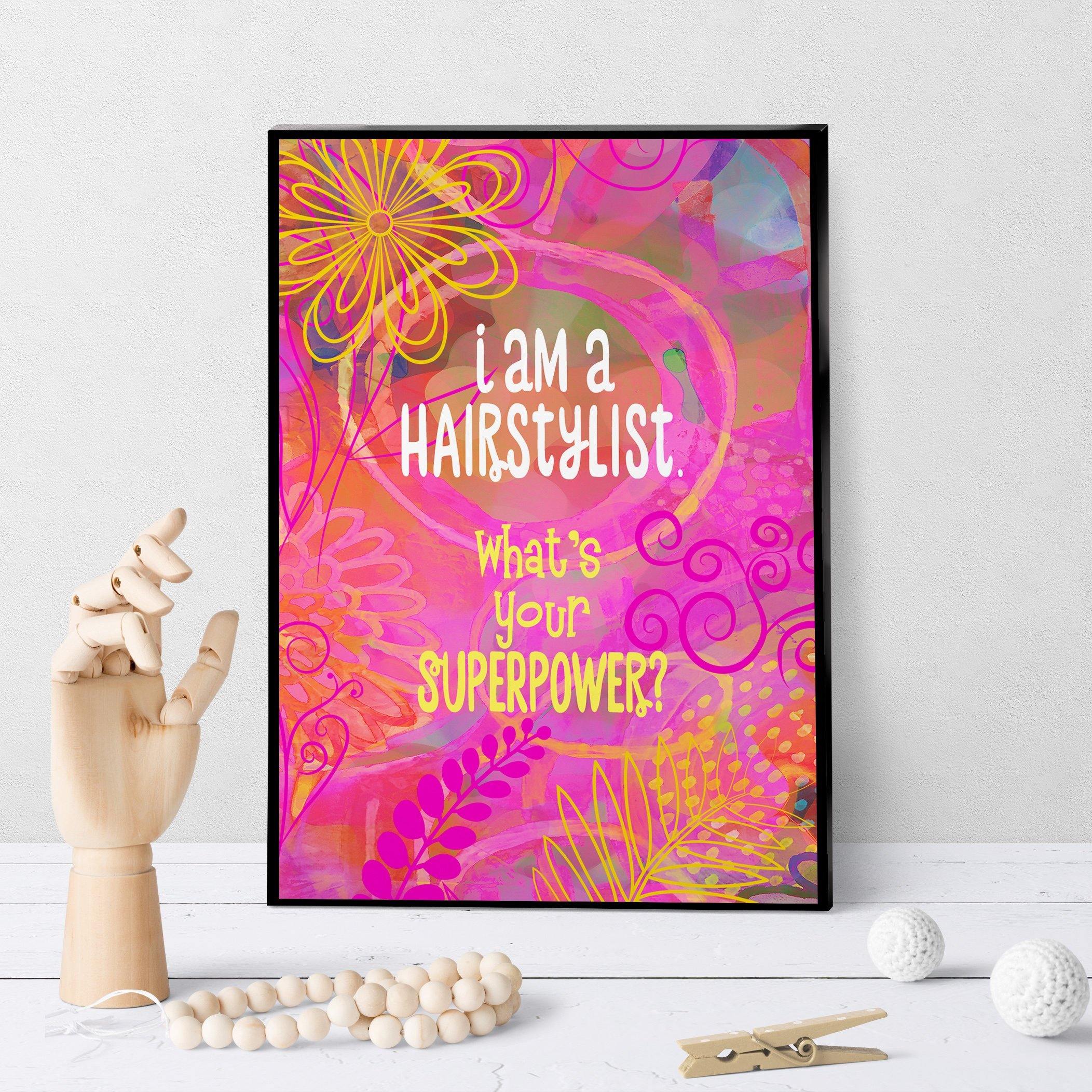 0738 I Am A Hairstylist - Superpower Art