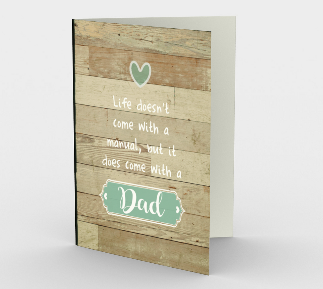 1216. Life Doesn't Come With A Manual/Dad  Card by DeloresArt