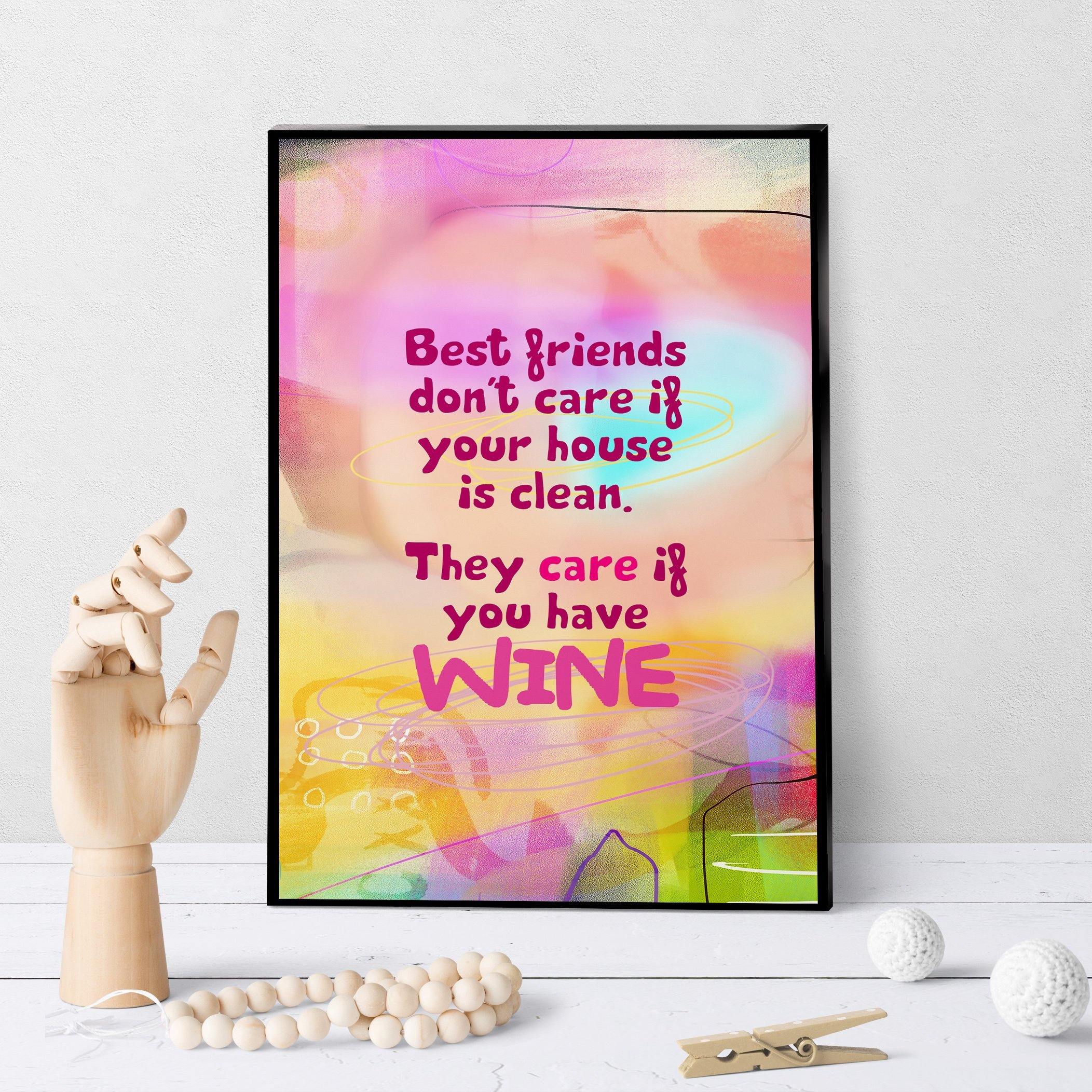 0888 Friends Care If You Have Wine Art