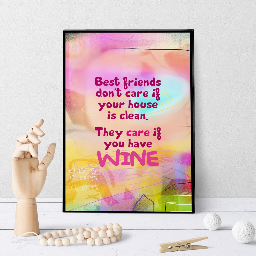 0888 Friends Care If You Have Wine Art - deloresartcanada