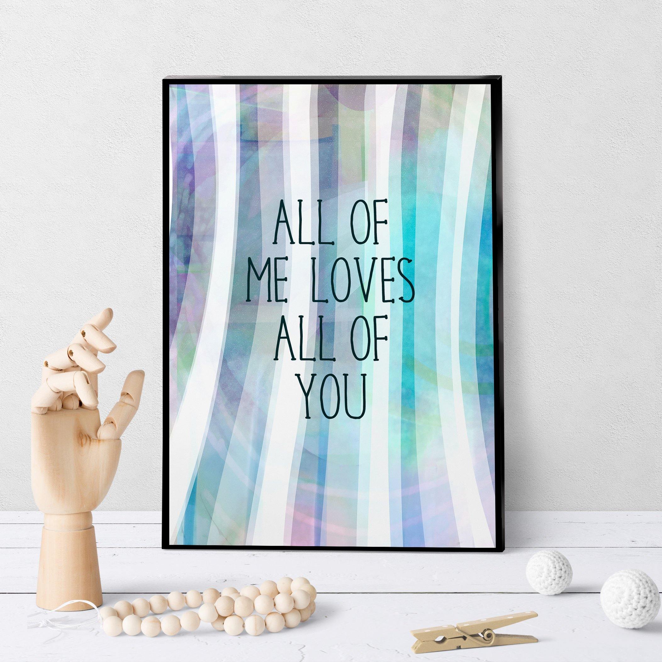 0936 All Of Me Loves All Of You Art