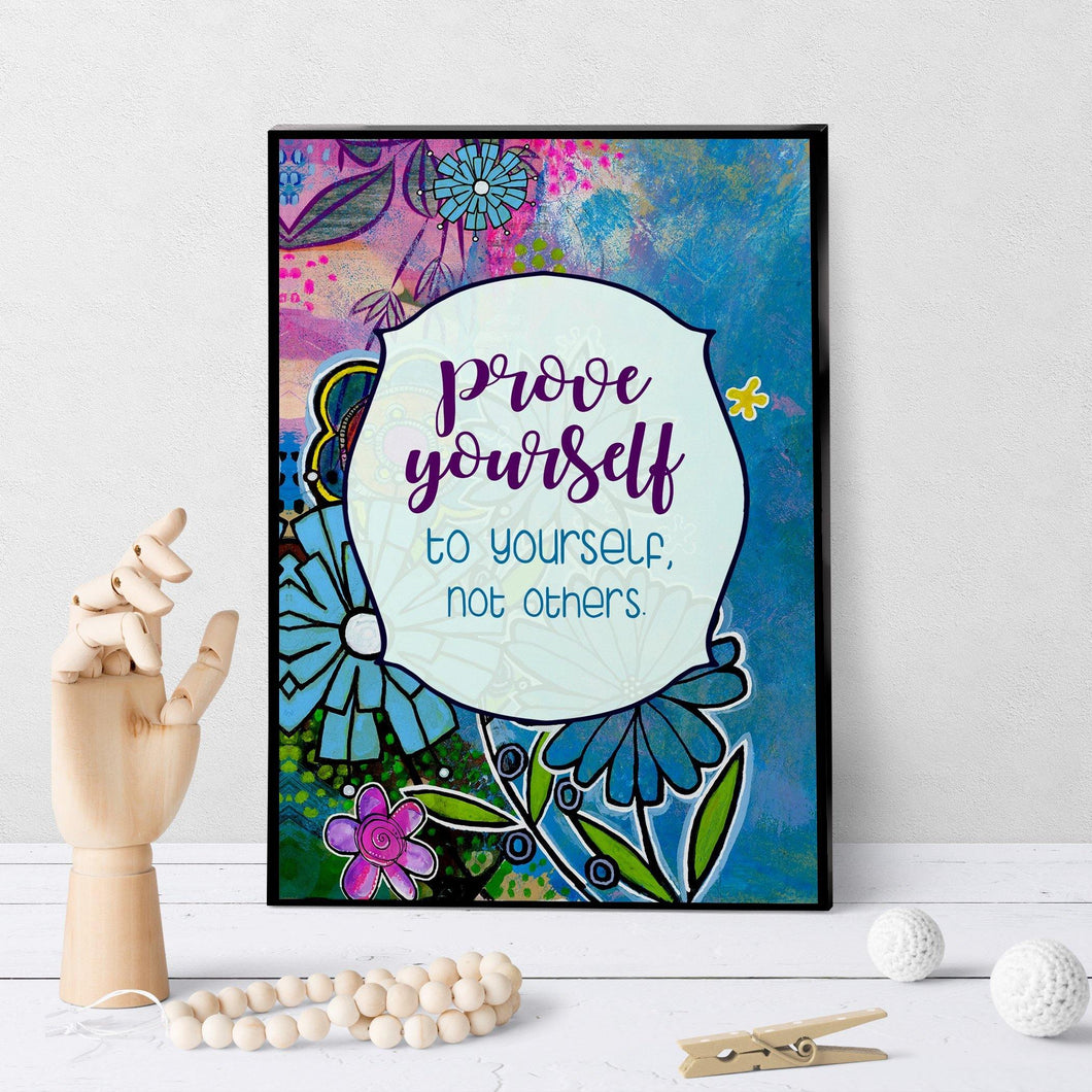 0944 Prove Yourself To Yourself Art - deloresartcanada