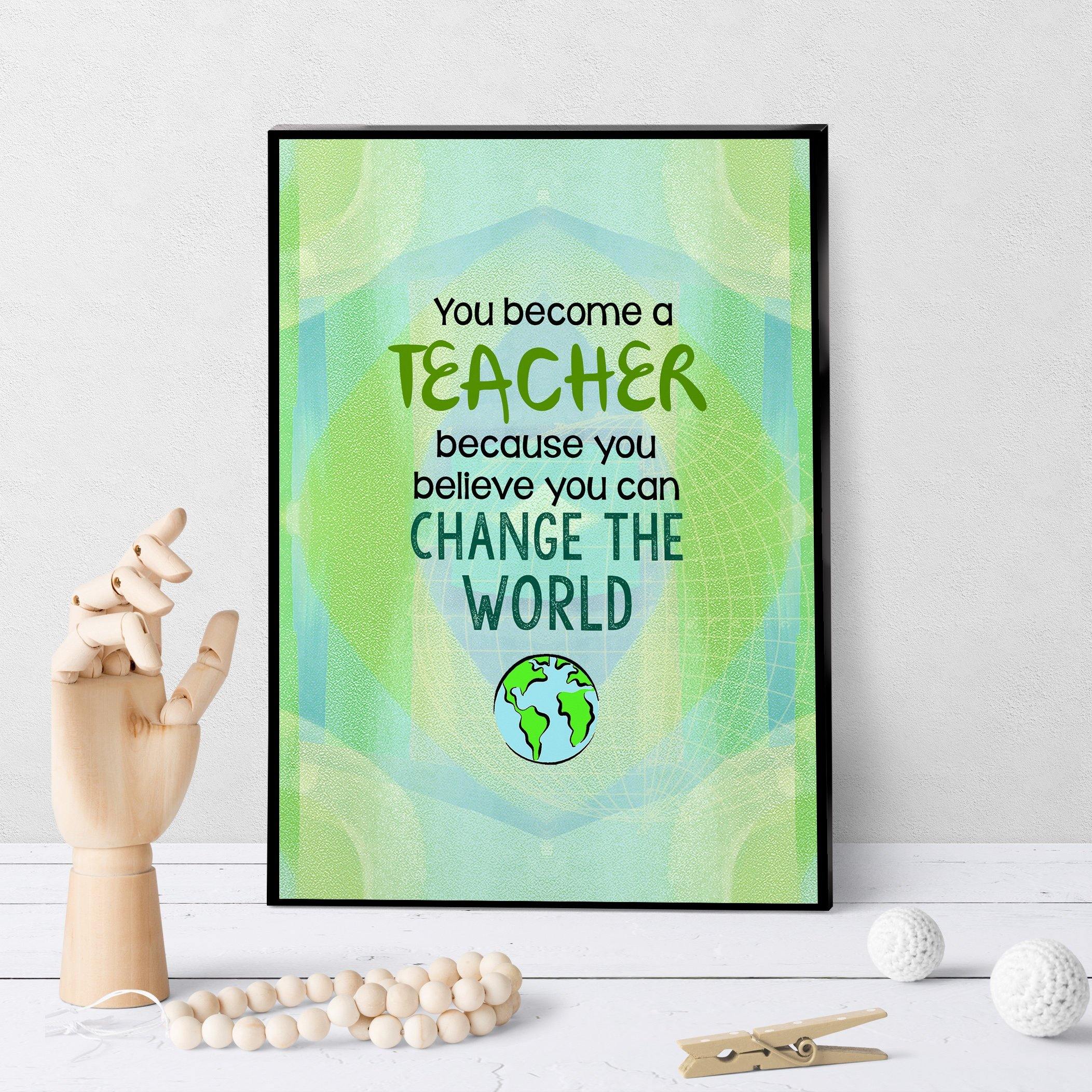 0966 Become A Teacher Change The World Art - deloresartcanada