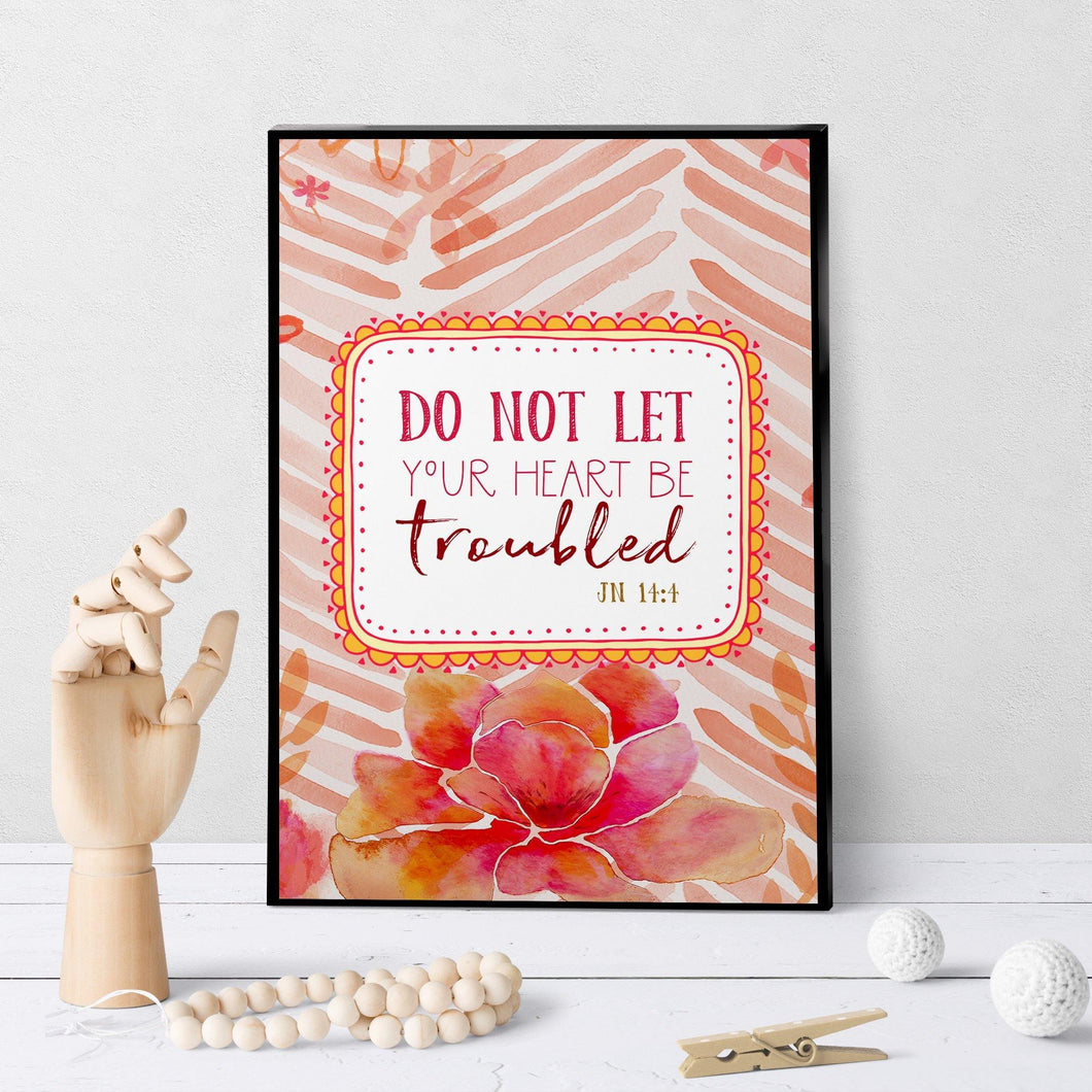 0984 Do Not Let Your Soul Be Troubled Art - deloresartcanada