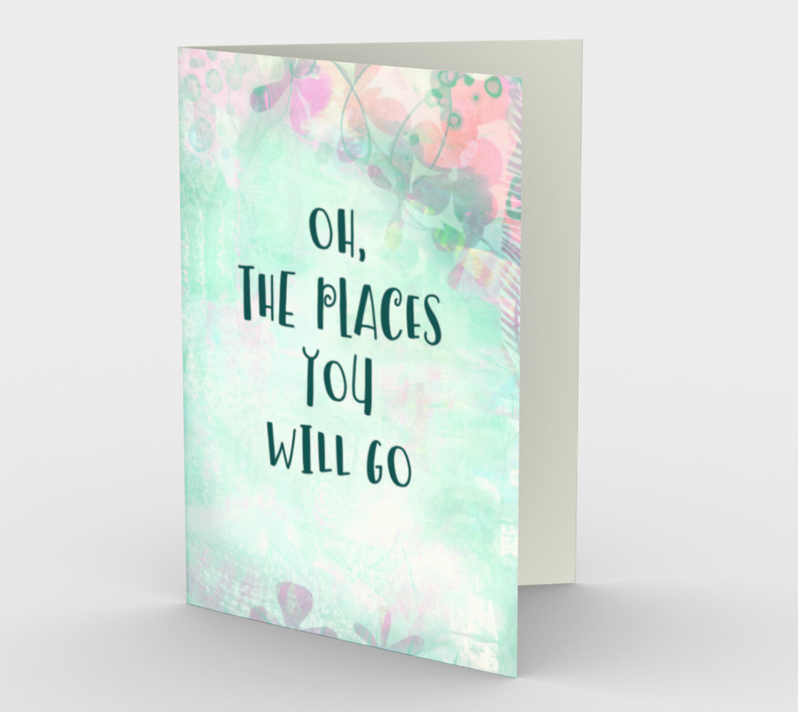 1347 Oh The Places You Will Go Card by Deloresart - deloresartcanada