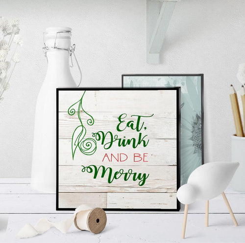 1001 Eat Drink And Be Merry Art - deloresartcanada