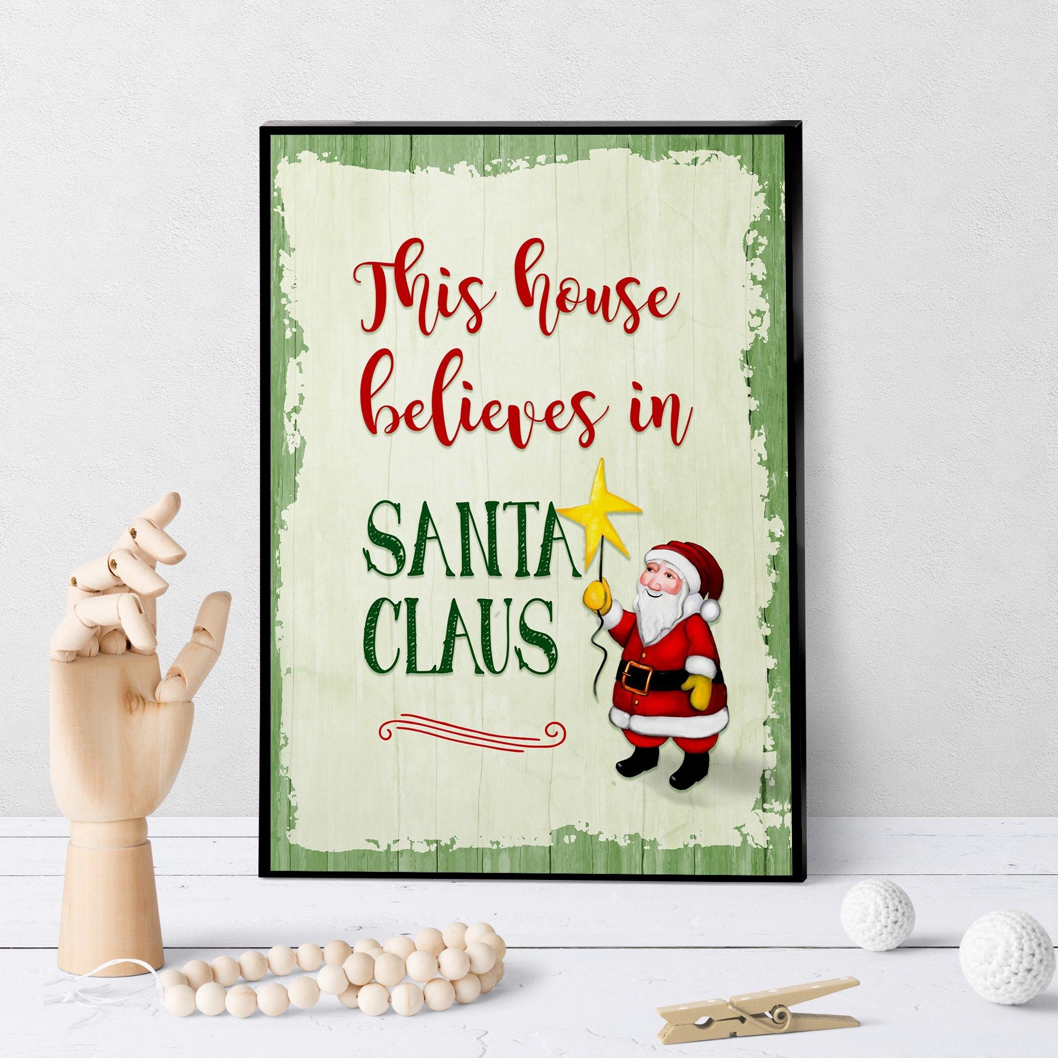 1002 This House Believes In Santa Claus Art - deloresartcanada