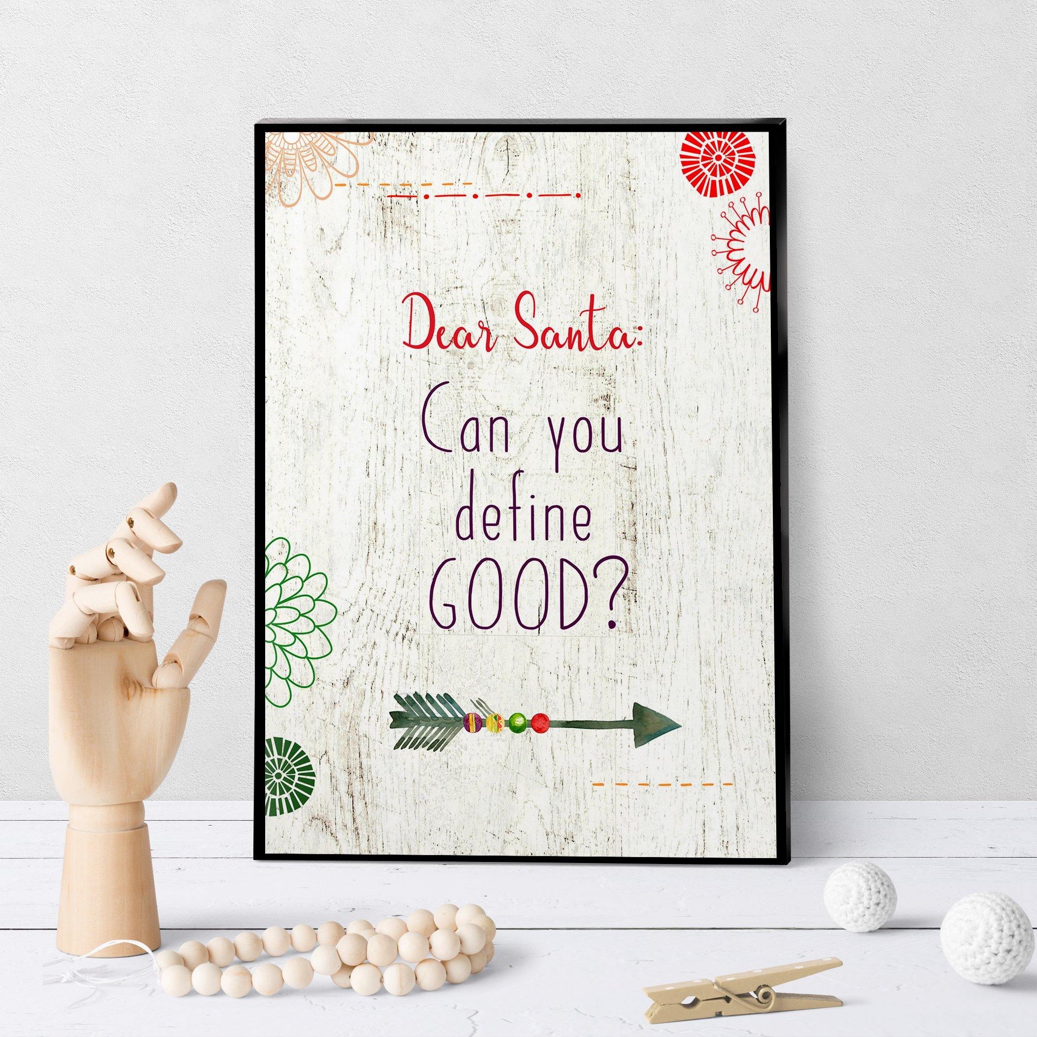 1012 Dear Santa Define Good Art - deloresartcanada