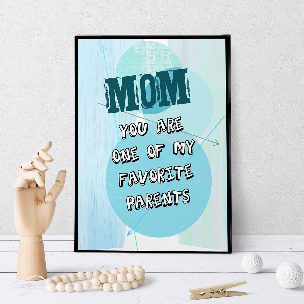 1058 Mom One Of My Favorite Parents Art - deloresartcanada
