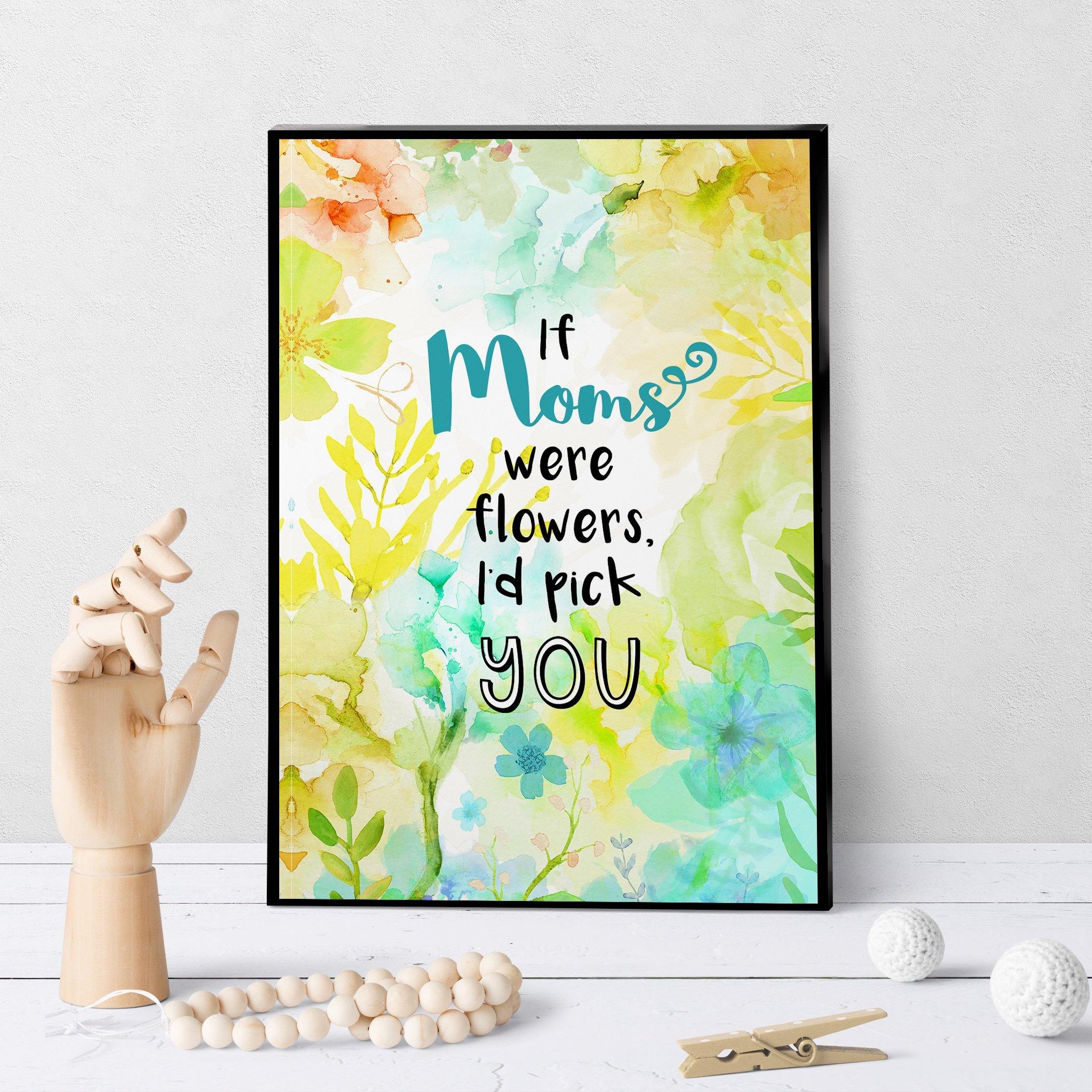 1059 If Mom's Were Flowers Art