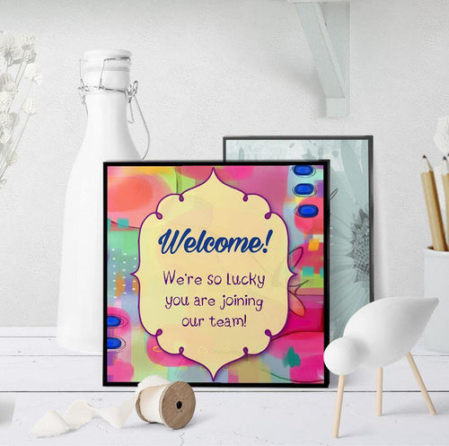 1062 Welcome We Are Lucky To Have You Art - deloresartcanada