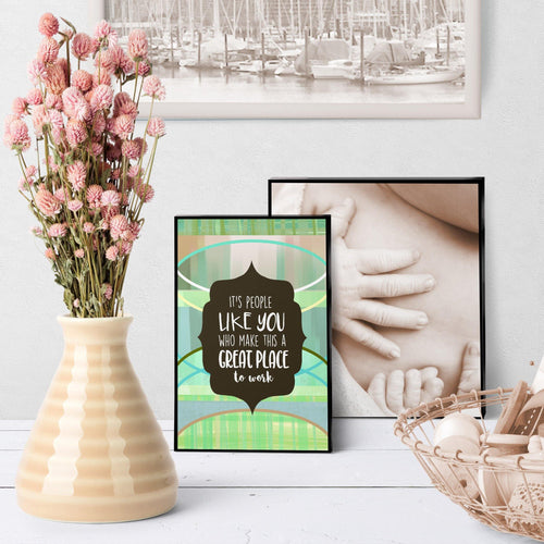 1065 People Like You Make This A Great Place To Work Art - deloresartcanada