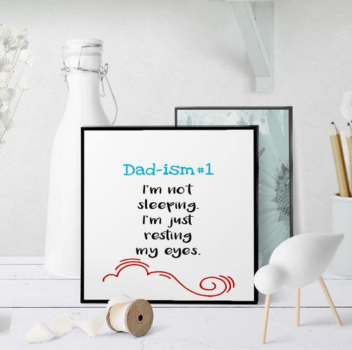 1069 Dad Ism #1 Art - deloresartcanada