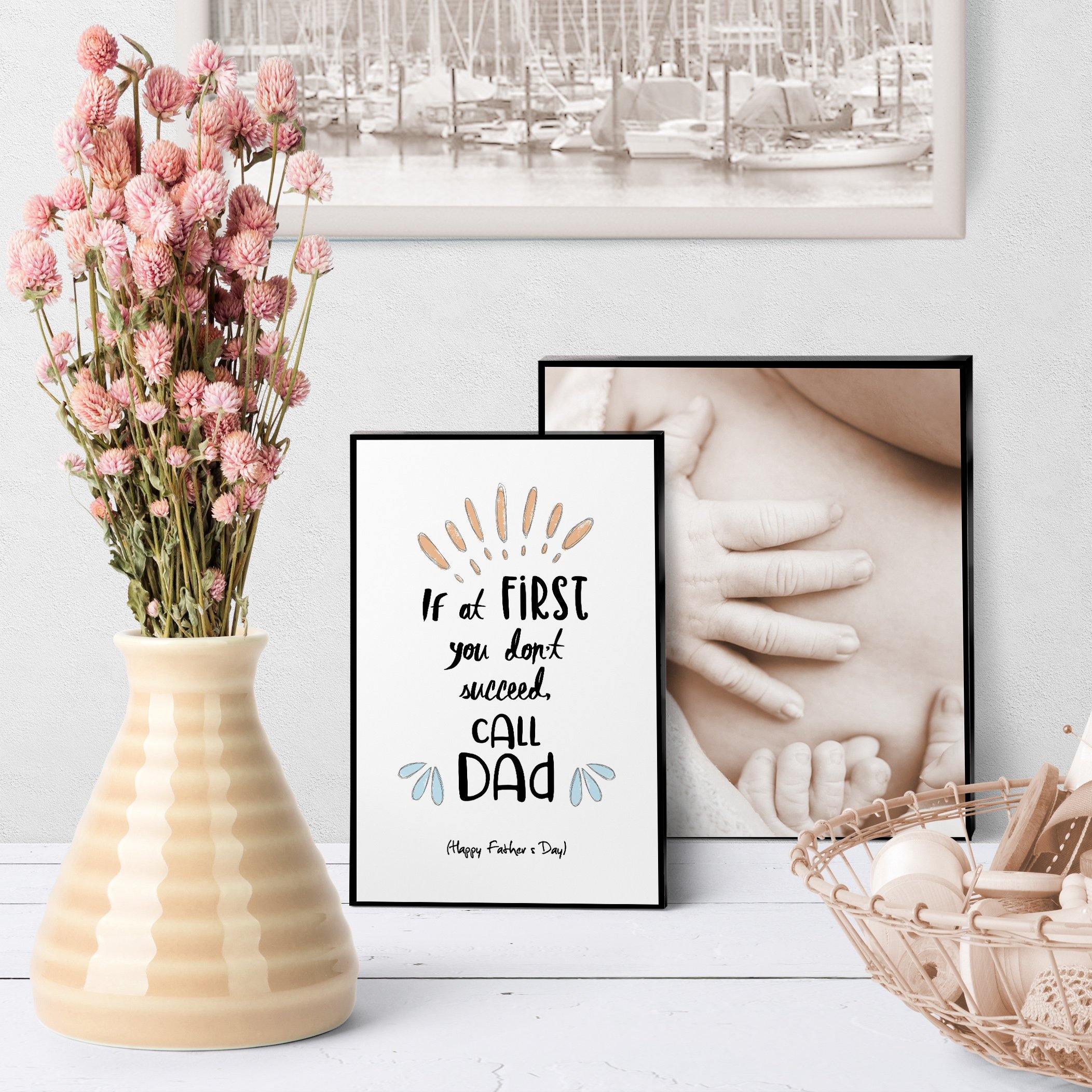 1072 Don't Succeed,Call Dad Art - deloresartcanada