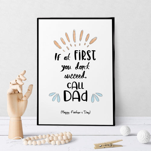 1072 Don't Succeed,Call Dad Art - deloresartcanada