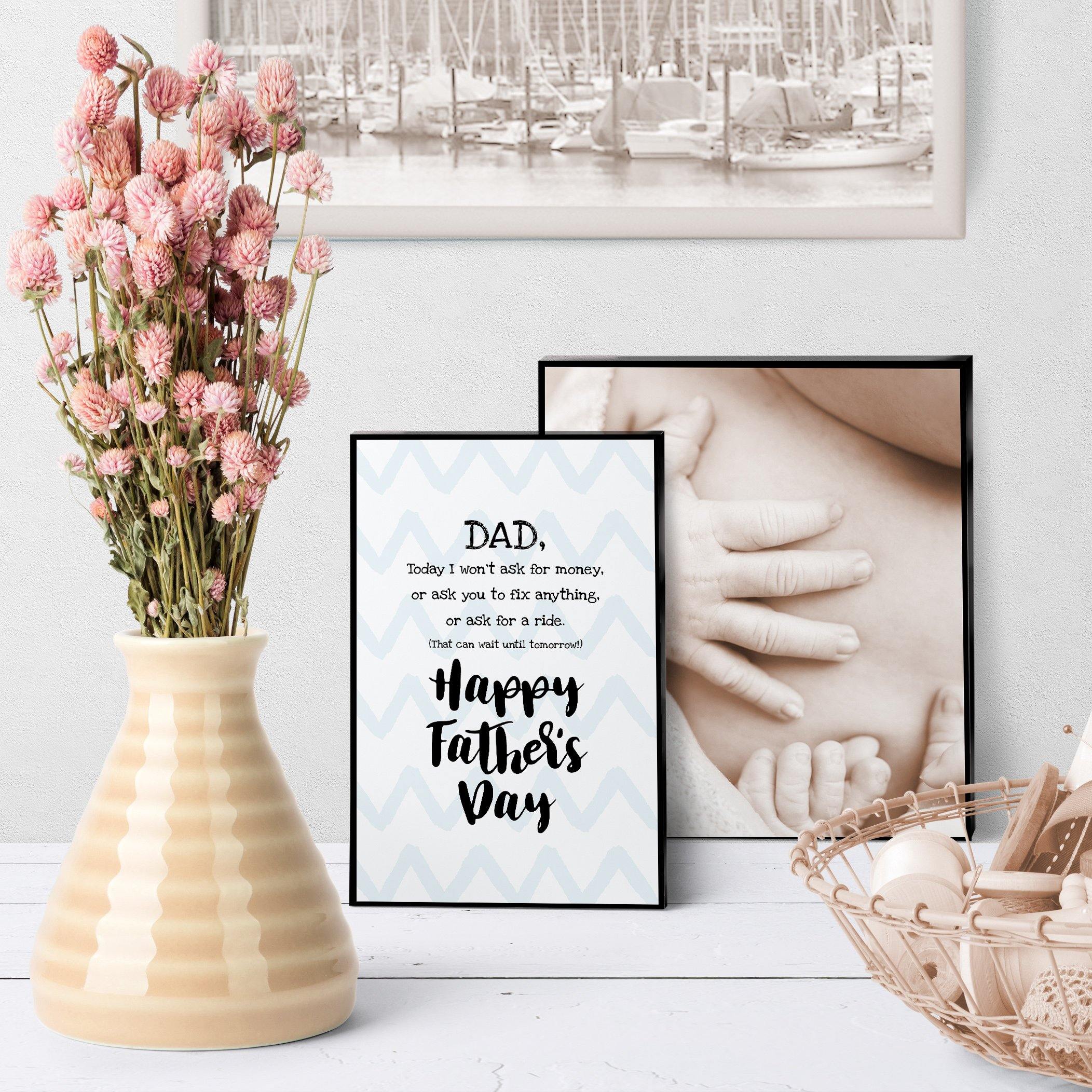 1079 Dad Today I Won't Ask Art - deloresartcanada