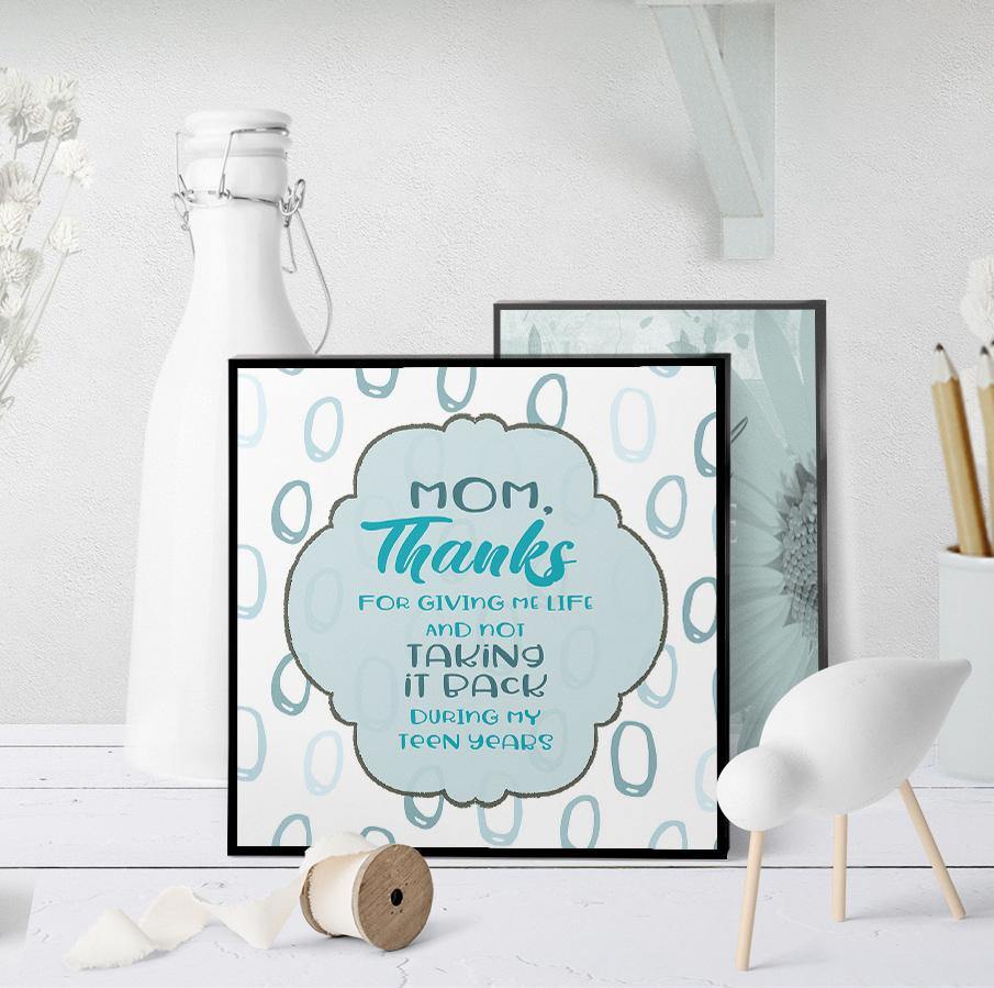 1124 Mom, Thanks For Giving Me Life Art - deloresartcanada