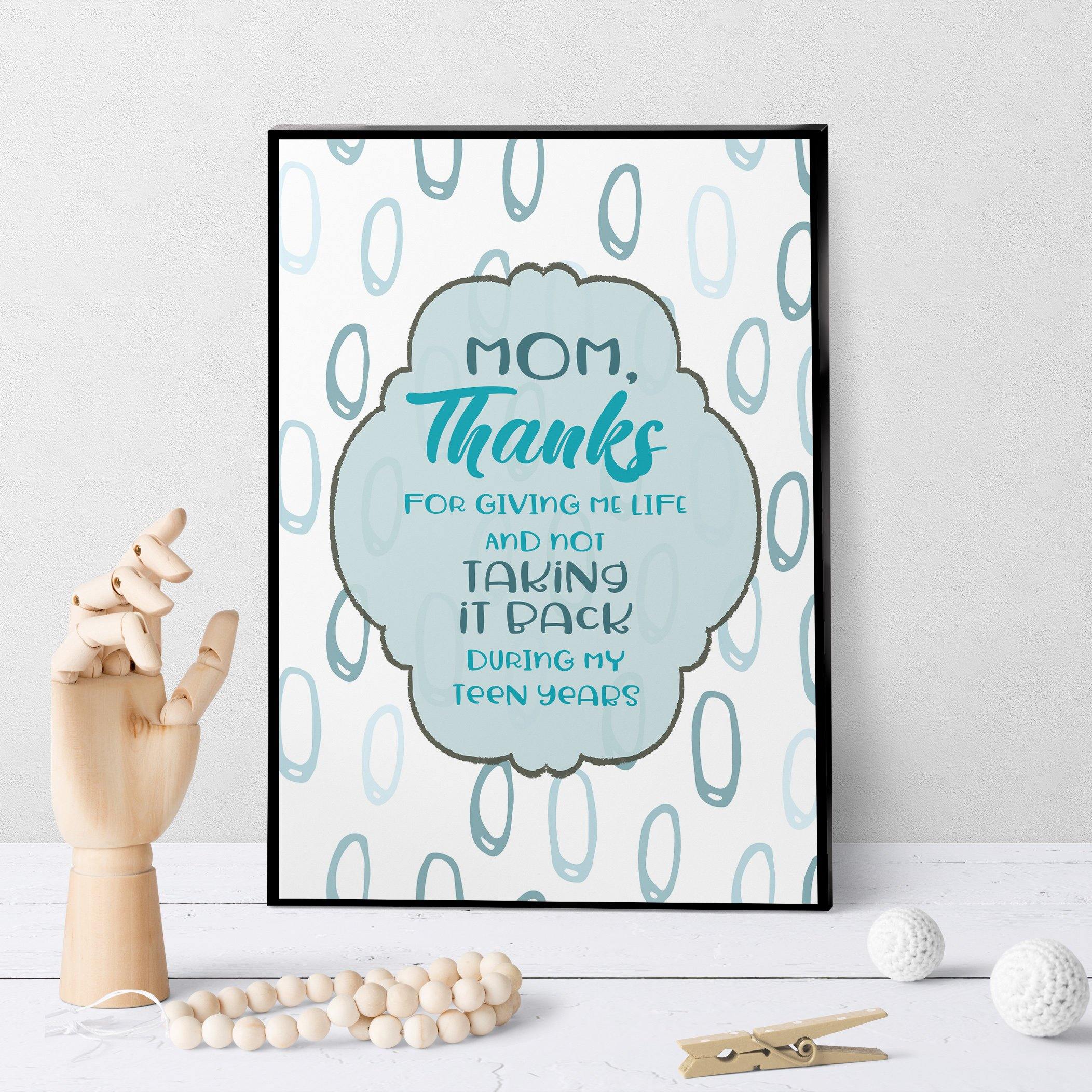 1124 Mom, Thanks For Giving Me Life Art - deloresartcanada
