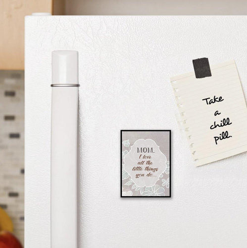 1125 Mom,I Love All The Little Things You Do Art - deloresartcanada