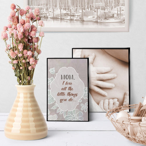 1125 Mom,I Love All The Little Things You Do Art - deloresartcanada