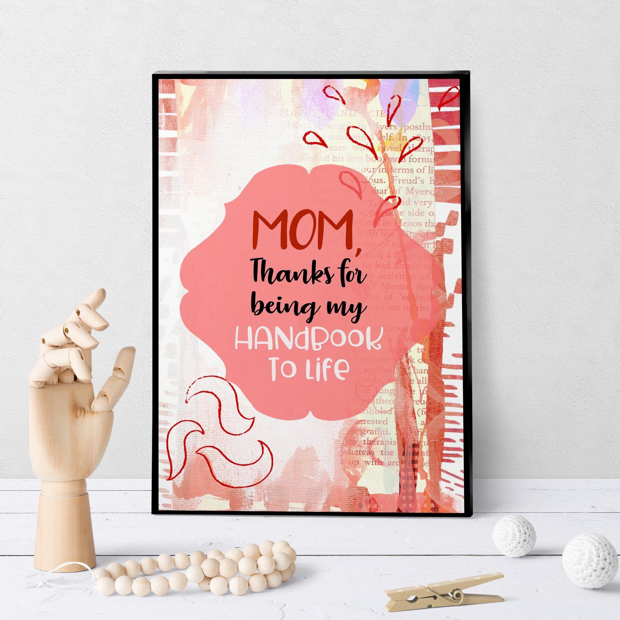 1126 Mom, Thanks For Being My Handbook To Life Art - deloresartcanada