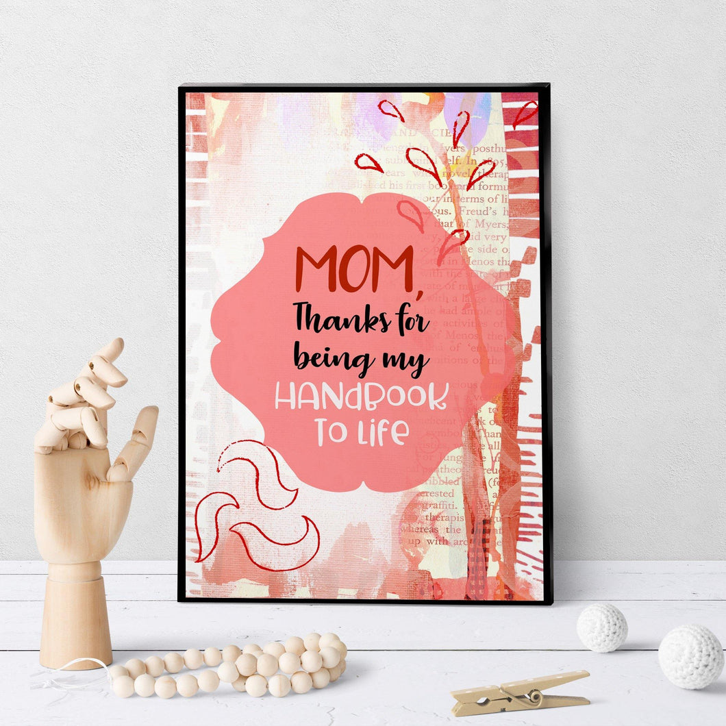 1126 Mom, Thanks For Being My Handbook To Life Art - deloresartcanada