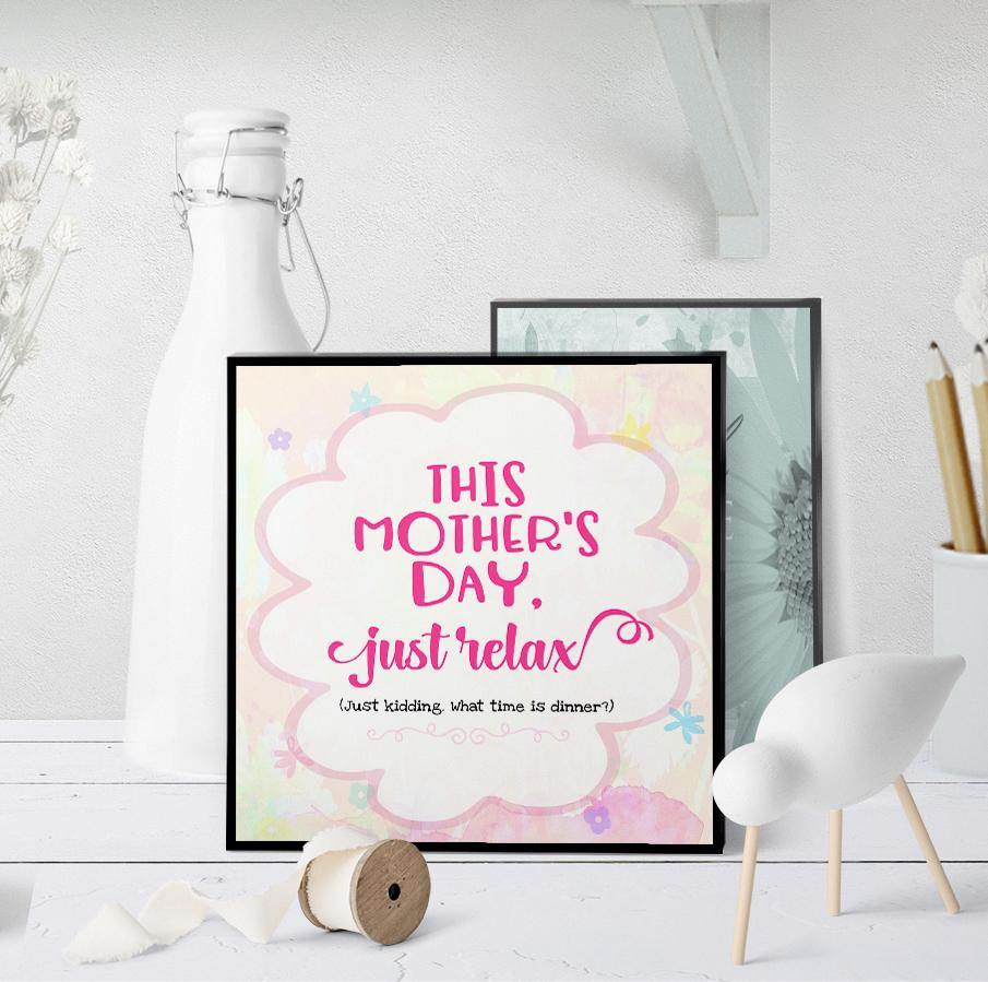 1128 This Mother's Day, Just Relax Art - deloresartcanada