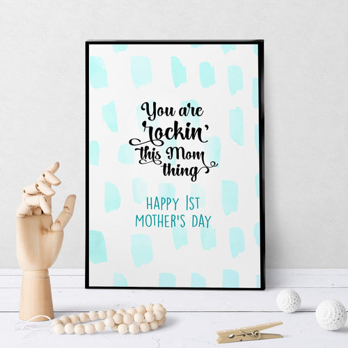 1138 You're Rockin' This New Mom Thing Art - deloresartcanada