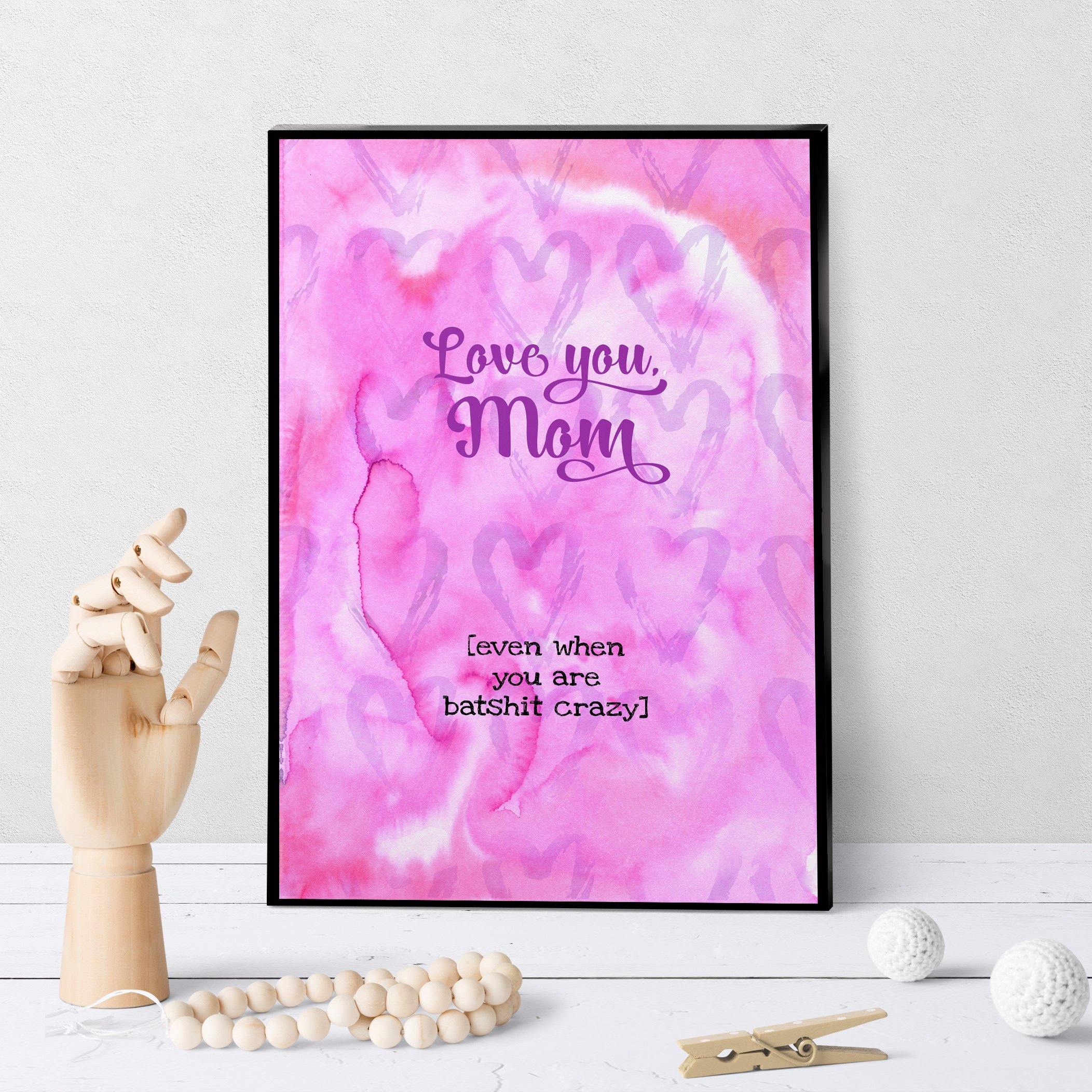 1139 Batshit Crazy Mom Art - deloresartcanada