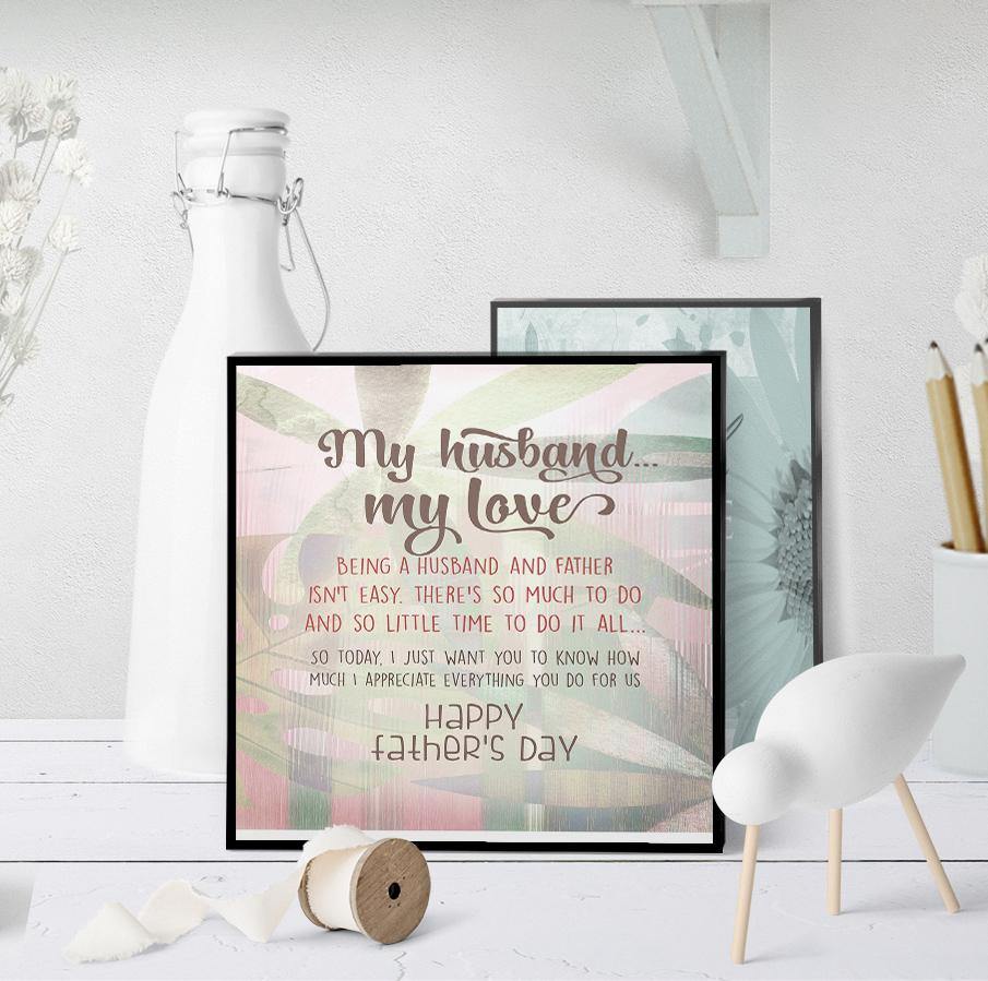 1146 My Husband, My Love Father's Day Art - deloresartcanada