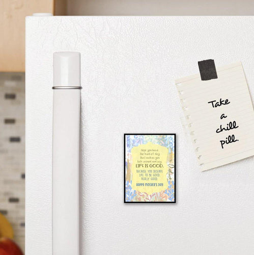 1149 Mother's Day Life Is Good Art - deloresartcanada