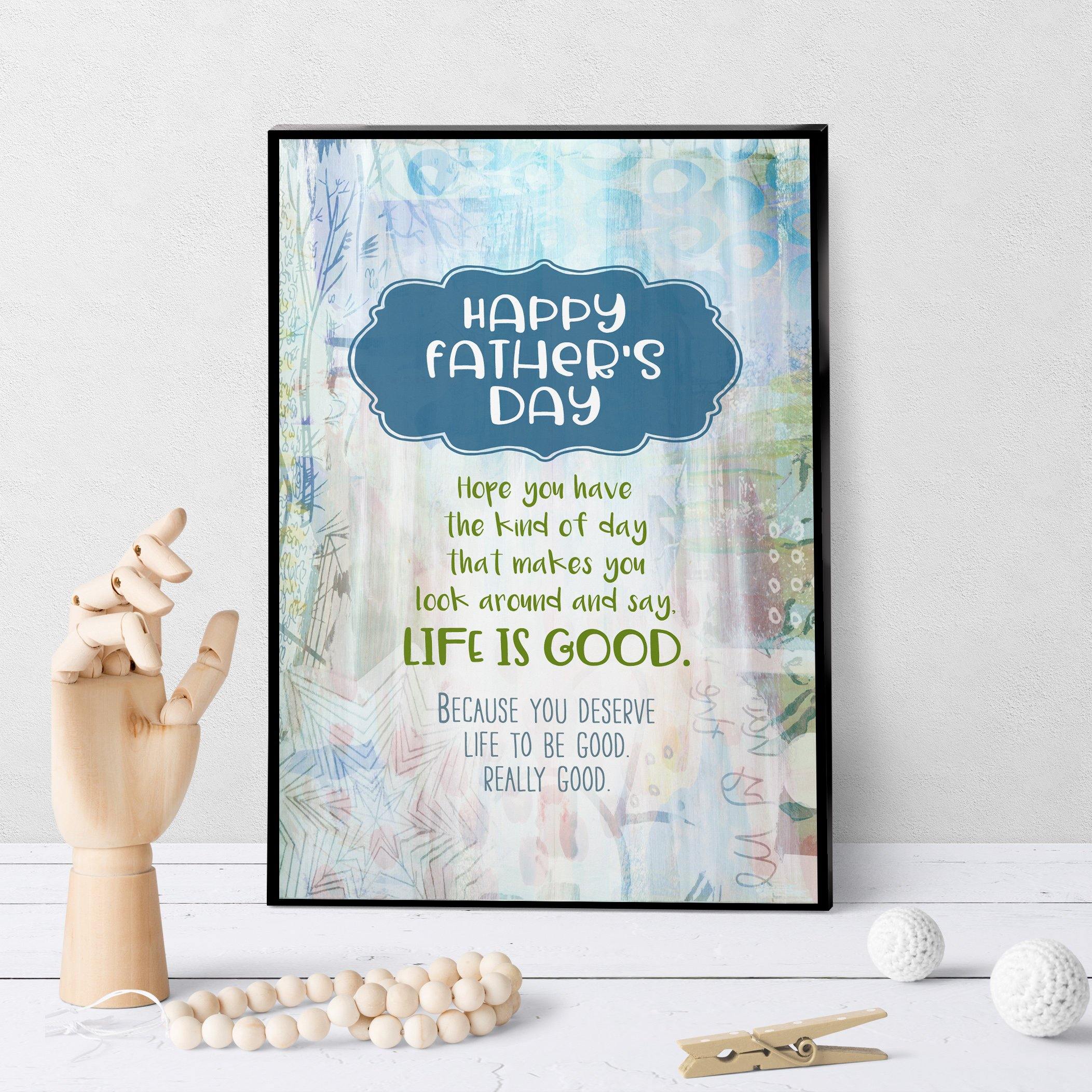 1150 Father's Day Life Is Good Art