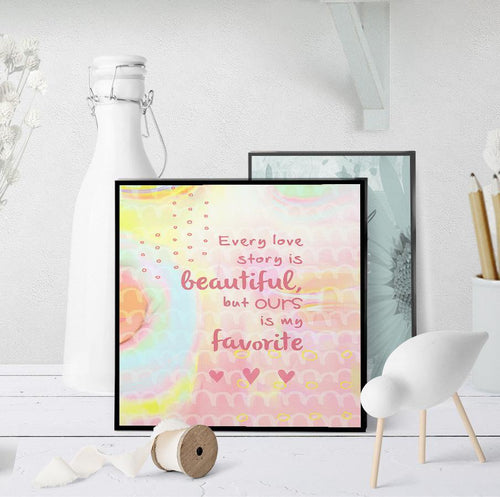 1158 Every Love Story Is Beautiful V2 Art - deloresartcanada