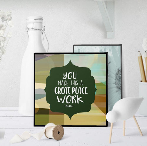 1160 Great Place To Work Art - deloresartcanada